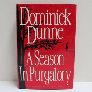Dominick Dunne A Season In Purgatory Hard Cover Book With Dust Jacket
